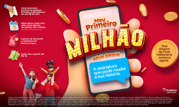 bradesco-capitalizacao-lanca-edicao-especial-do-meu-primeiro-milhao