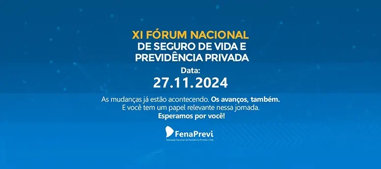 estao-abertas-as-inscricoes-para-o-xii-forum-nacional-de-seguro-de-vida-e-previdencia-privada