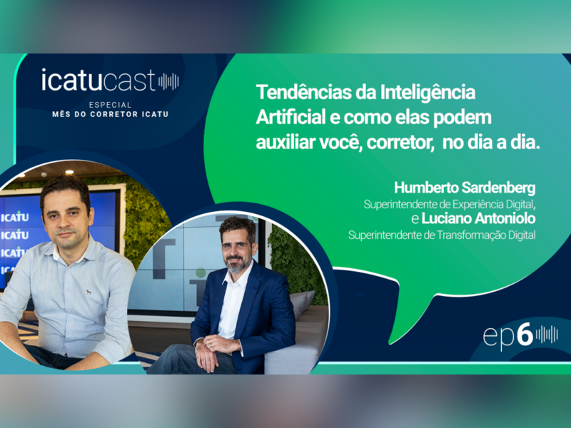 mes-do-corretor-icatu-debate-tendencias-de-inteligencia-artificial-para-a-jornada-do-corretor-no-icatucast