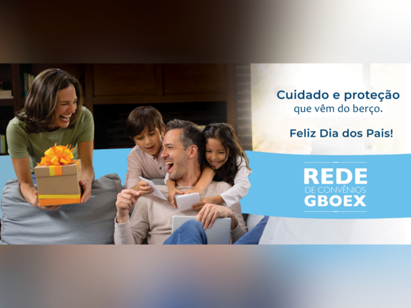 dia-dos-pais-gboex-tem-acoes-para-celebrar-a-data