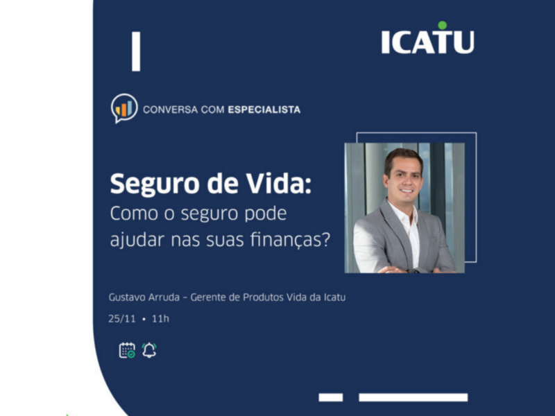 icatu-realiza-live-sobre-como-o-seguro-de-vida-pode-ajudar-nas-financas